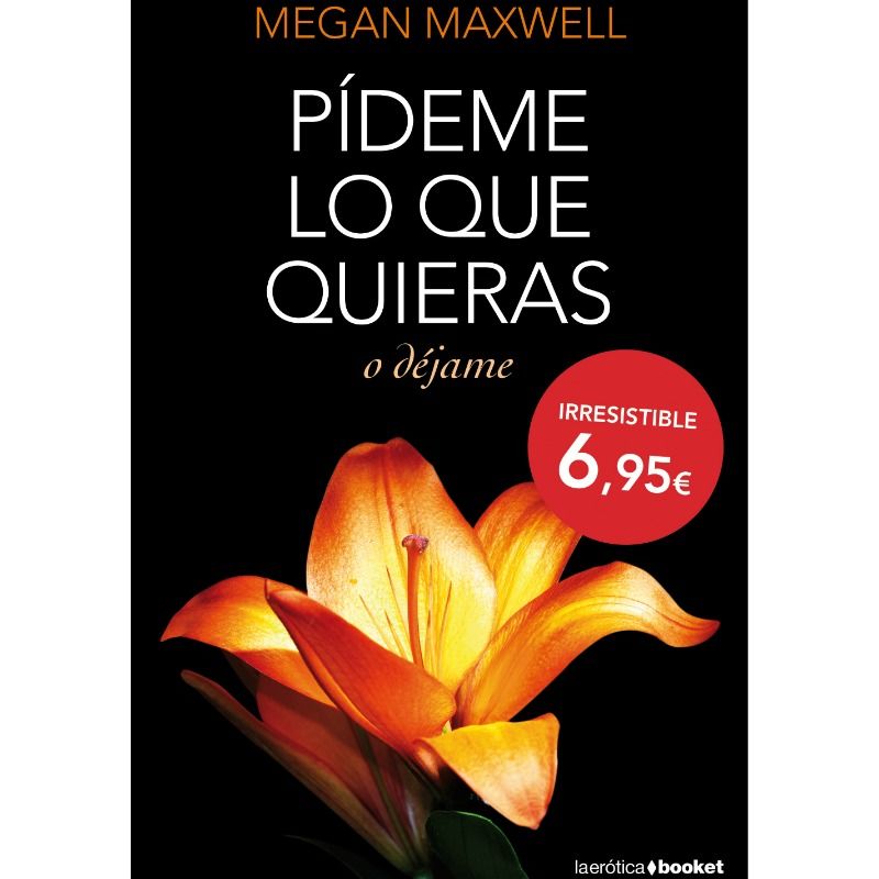 GRUPO PLANETA - PIDEME LO QUE QUIERAS O DEJAME | EDIZIONE TASCABILE